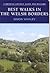 Best Walks in the Welsh Bor...