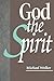 God the Spirit by Michael Welker