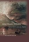 Arbitrary Power: Romanticism, Language, Politics (Literature in History)