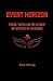 Event Horizon: Terror, Tantra And The Ultimate Metaphysics Of Awareness