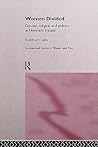 Women Divided: Gender, Religion and Politics in Northern Ireland (Routledge International Studies of Women and Place)