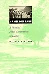 Hamilton Park: A Planned Black Community in Dallas (Creating the North American Landscape)