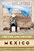 The Life and Times of Mexico