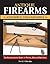 Antique Firearms Assembly/Disassembly by David R. Chicoine