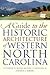 A Guide to the Historic Architecture of Western North Carolina (Richard Hampton Jenrette Series in Architecture and the Decorative Arts)