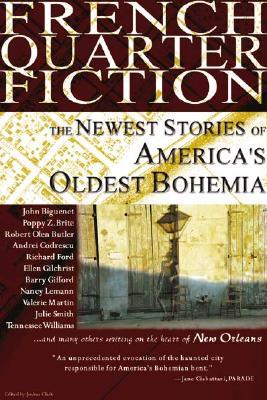 French Quarter Fiction: The Newest Stories of America's Oldest Bohemia (Paperback)