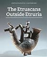 The Etruscans Outside Etruria