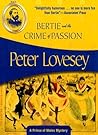 Bertie and the Crime of Passion (Albert Edward, Prince of Wales, #3)