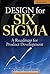 Design for Six Sigma by Kai Yang