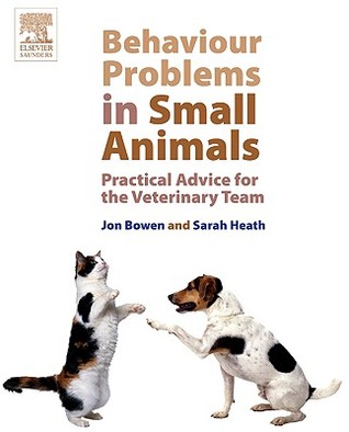 Behaviour Problems in Small Animals: Practical Advice for the Veterinary Team (Paperback)
