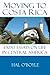 Moving to Costa Rica: Expat Essays on Life in Central America