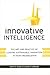 Innovative Intelligence: Th...