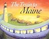 The Train to Maine The Train to Maine