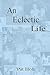 An Eclectic Life