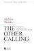 The Other Calling: Theology...