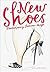 New Shoes: Contemporary Footwear Design