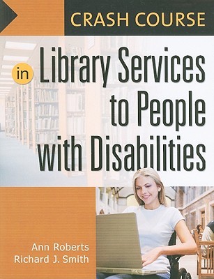Crash Course in Library Services to People with Disabilities (Paperback)