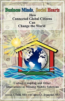 Business Minds, Social Hearts: How Connected Global Citizens Can Change the World (Paperback)