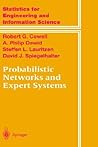 Probabilistic Networks and Expert Systems: Exact Computational Methods for Bayesian Networks (Information Science and Statistics)