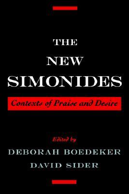 The New Simonides: Contexts of Praise and Desire (Hardcover)