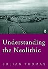 Understanding the Neolithic