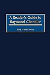 A Reader's Guide to Raymond Chandler