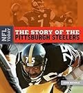 The Story of the Pittsburgh Steelers