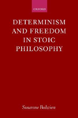 Determinism and Freedom in Stoic Philosophy (Paperback)