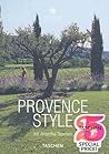 Provence Style by Angelika Taschen Provence Style by Angelika Taschen