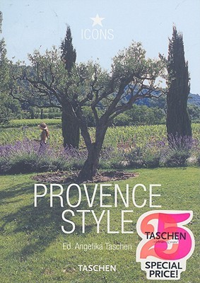 Provence Style (Taschen 25th Anniversary Icon Series)