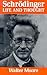 Schrödinger: Life and Thought