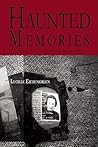 Haunted Memories:...