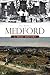 Medford (MA): A Brief History (American Chronicles)