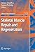 Skeletal Muscle Repair and Regeneration by Stefano Schiaffino