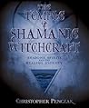 The Temple of Shamanic Witchcraft: Shadows, Spirits and the Healing Journey (Temple of Witchcraft, #3) The Temple of Shamanic Witchcraft: Shadows, Spirits and the Healing Journey (Temple of Witchcraft, #3)