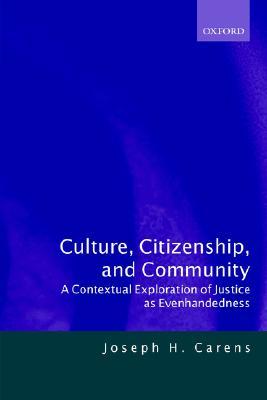 Culture, Citizenship, and Community: A Contextual Exploration of Justice as Evenhandedness (Paperback)