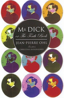 Mr. Dick or the Tenth Book (Paperback)