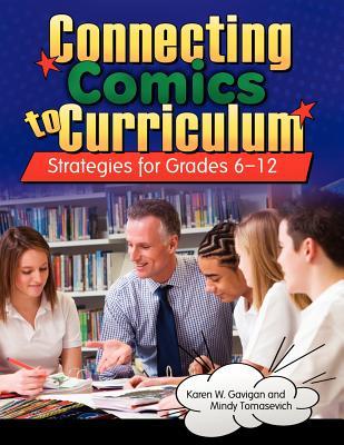 Connecting Comics to Curriculum: Strategies for Grades 6–12 (Paperback)