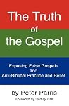 The Truth of the Gospel The Truth of the Gospel
