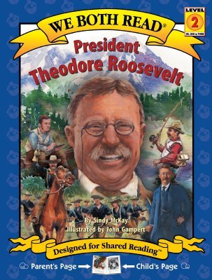 President Theodore Roosevelt (We Both Read)