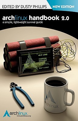 Arch Linux Handbook 2.0: A Simple, Lightweight Handbook (Paperback)