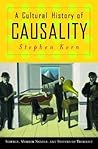 A Cultural History of Causality: Science, Murder Novels, and Systems of Thought