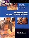 Project Spectrum: Preschool Assessment Handbook, Project Zero Frameworks for Early Childhood Education Vol. 3
