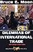 Dilemmas of International Trade