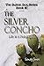 The Silver Concho: Life Is ...