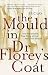 The Mould In Dr Florey's Coat by Eric Lax The Mould In Dr Florey's Coat by Eric Lax