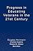 Progress in Educating Veterans in the 21st Century by Douglas Herrmann