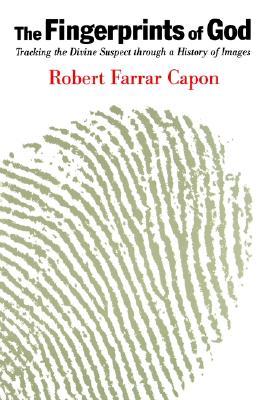 The Fingerprints of God: Tracking the Divine Suspect Through a History of Images (Paperback)