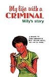 My Life With a Criminal: Milly's Story