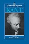 The Cambridge Companion to Kant by Paul Guyer